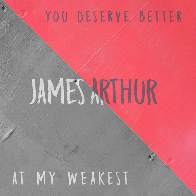 کاور آهنگ You Deserve Better از James Arthur
