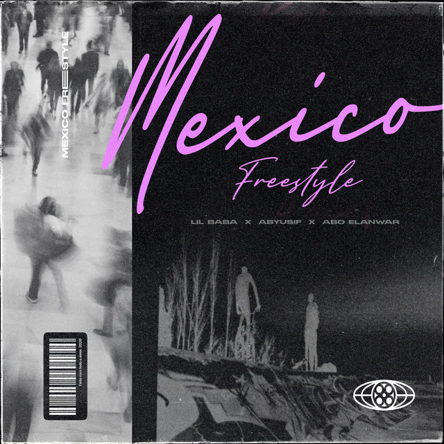 کاور آهنگ Mexico Freestyle از Abyusif, Lil Baba, Abo El Anwar