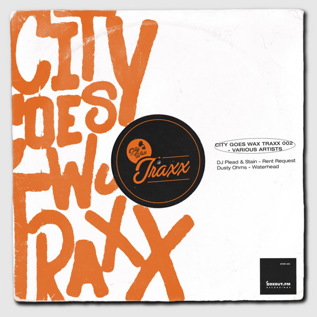 کاور آلبوم City Goes Wax Traxx 002 از DJ Plead, Stain, Dusty Ohms