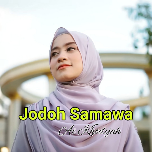 کاور آهنگ Jodoh Samawa از Ai Khodijah