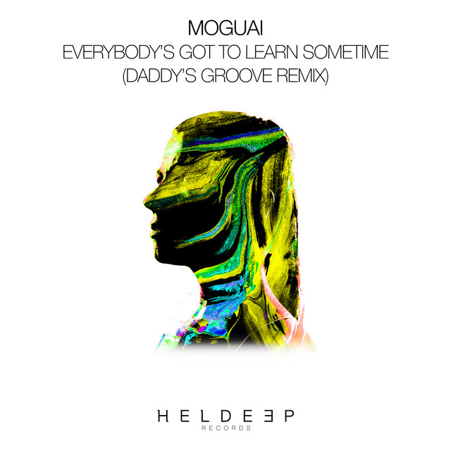 کاور آهنگ Everybody's Got To Learn Sometime - Daddy's Groove Remix از Daddy's Groove, MOGUAI
