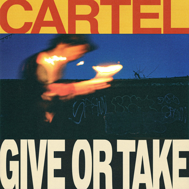 کاور آلبوم Give or Take از Cartel