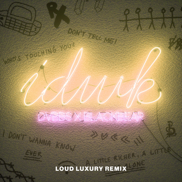کاور آهنگ IDWK - Loud Luxury Remix از blackbear, Loud Luxury, DVBBS