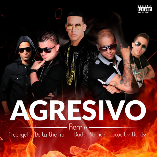 کاور آهنگ Agresivo - Remix از Daddy Yankee, Arcangel, Jowell & Randy, De La Ghetto