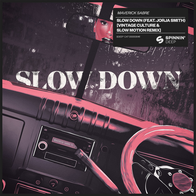 کاور آهنگ Slow Down (feat. Jorja Smith) - Vintage Culture & Slow Motion Remix از Jorja Smith, Vintage Culture, Maverick Sabre, Slow Motion