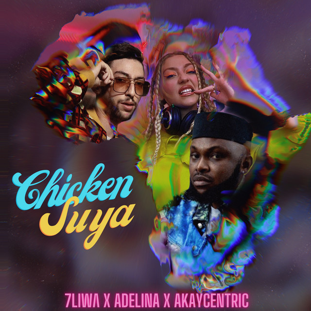 کاور آهنگ Chicken Suya از 7liwa, Adelina, Akaycentric