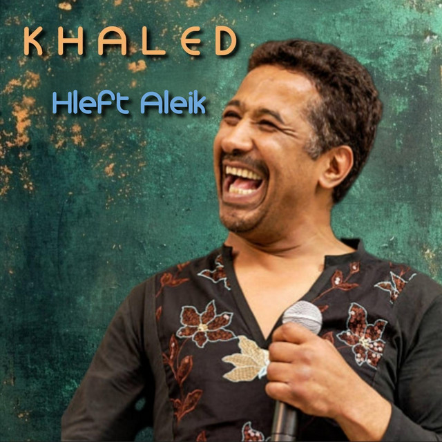 کاور آهنگ Hleft Aleik از Khaled