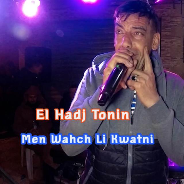 کاور آهنگ Men Whch Li Kwatni از Cheb Adjel, El Haj Tonin