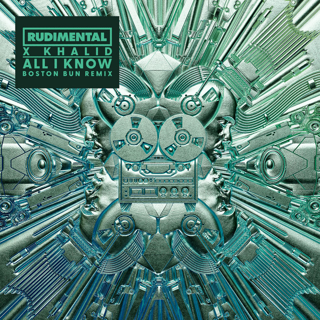 کاور آهنگ All I Know - Boston Bun Remix از Khalid, Rudimental, Boston Bun