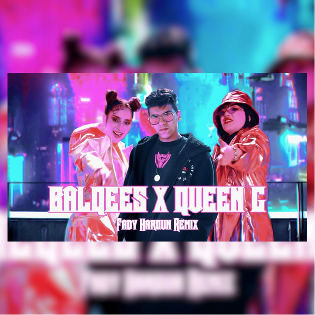 کاور آهنگ Hala Jdeeda (Dodom) - Fady Haroun Remix از Balqees, Fady Haroun, Queen G