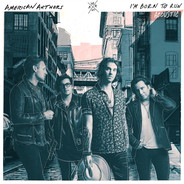 کاور آهنگ I'm Born To Run - Acoustic از American Authors