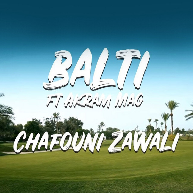 کاور آهنگ Chafouni Zawali از Balti, Akram Mag