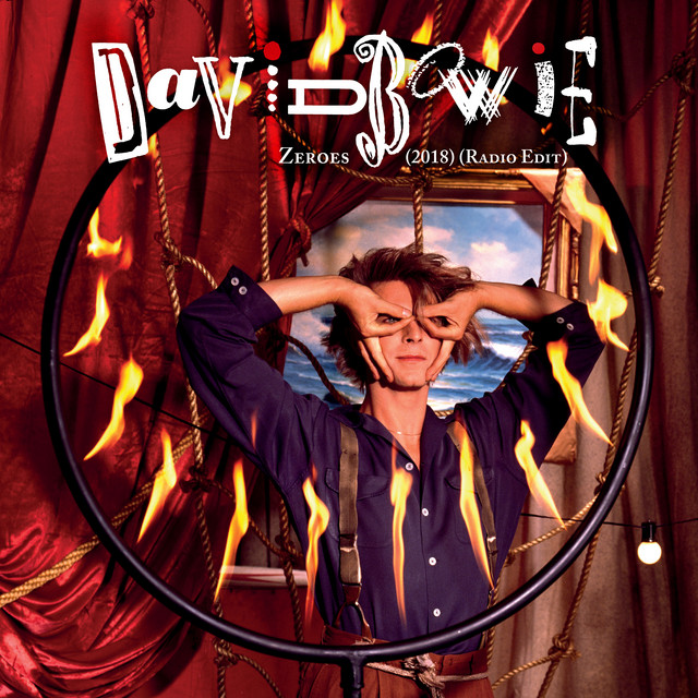 کاور آهنگ Zeroes - 2018, Radio Edit از David Bowie