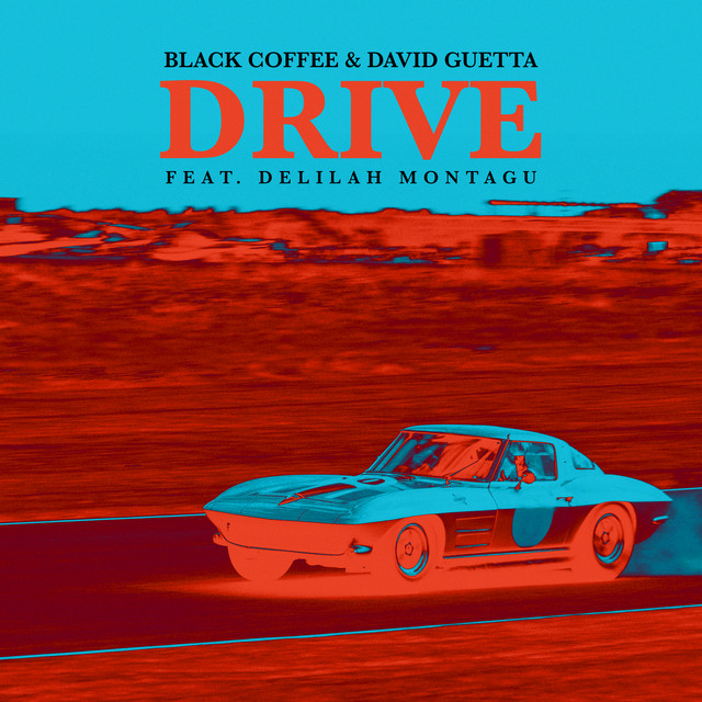 کاور آلبوم Drive (feat. Delilah Montagu) از David Guetta, Black Coffee, Delilah Montagu