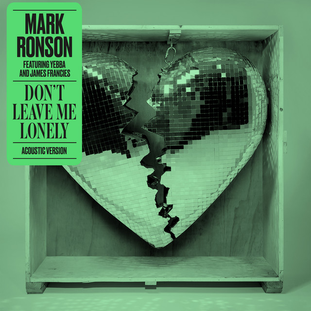 کاور آهنگ Don't Leave Me Lonely (feat. James Francies) - Acoustic Version از Mark Ronson, Yebba, James Francies