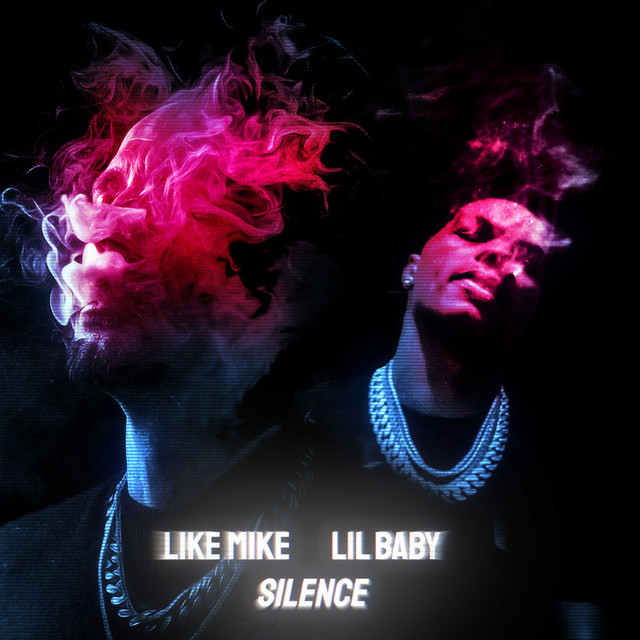 کاور آهنگ Silence (feat. Lil Baby) از Like Mike, Lil Baby