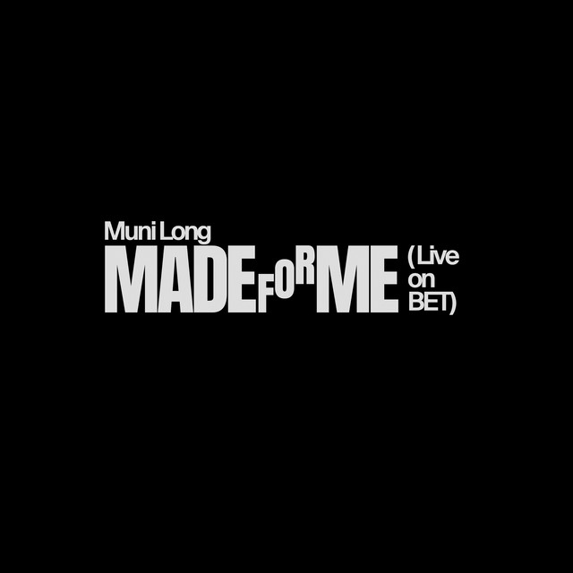 کاور آهنگ Made For Me - Live on BET از Muni Long