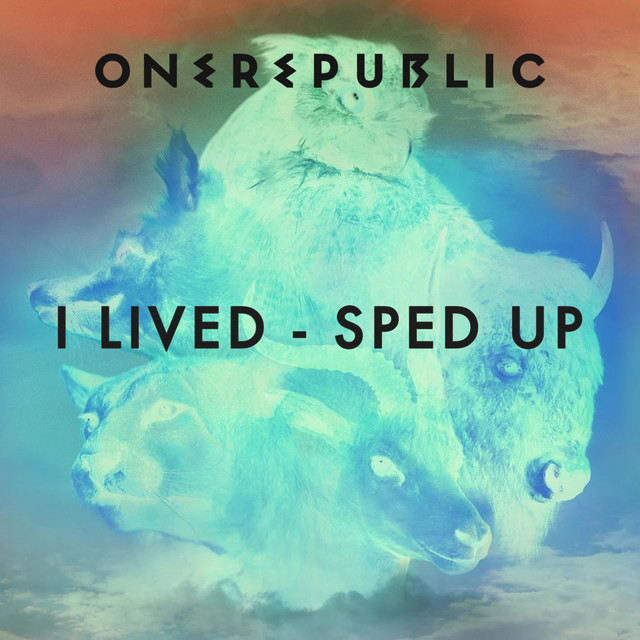 کاور آهنگ I Lived - Sped Up از OneRepublic