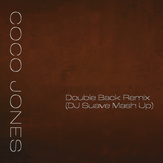 کاور آهنگ Double Back - Remix (DJ Suave Mash Up) از Coco Jones, DJ Suave, Audio Anthem