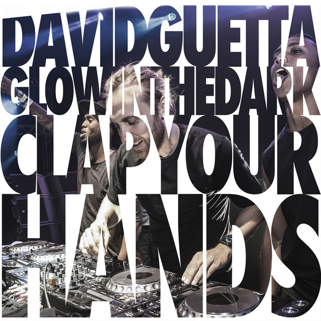 کاور آهنگ Clap Your Hands از David Guetta, GLOWINTHEDARK