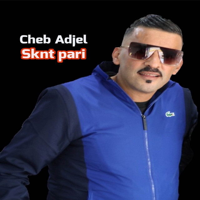 کاور آهنگ Sknet Pari از Cheb Adjel