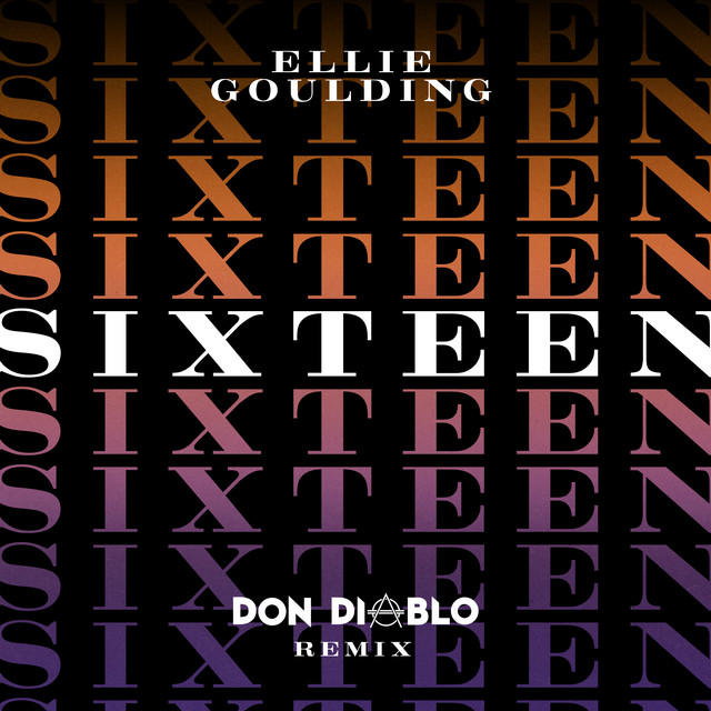 کاور آهنگ Sixteen - Don Diablo Remix از Don Diablo, Ellie Goulding