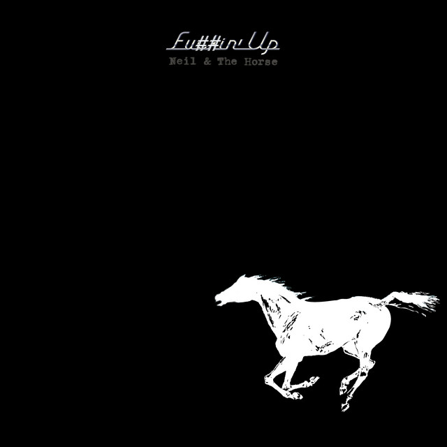 کاور آلبوم Fu##in' Up از Neil Young, Crazy Horse