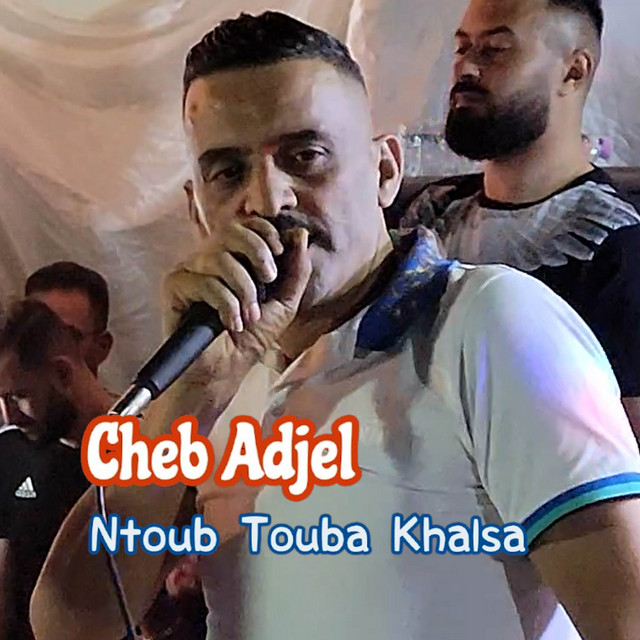 کاور آهنگ Ntoub Touba Khalsa - Live از Cheb Adjel