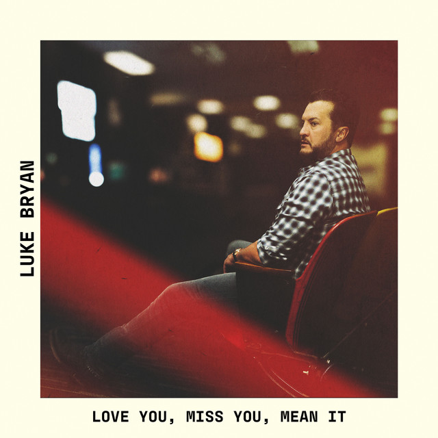 کاور آهنگ Love You, Miss You, Mean It از Luke Bryan