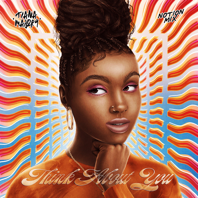 کاور آهنگ Think About You - Notion Mix از Tiana Major9