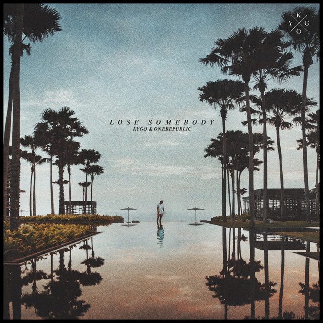 کاور آهنگ Lose Somebody از Kygo, OneRepublic