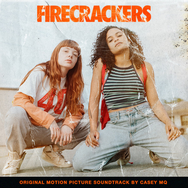 کاور آلبوم Firecrackers (Original Motion Picture Soundtrack) از Casey MQ