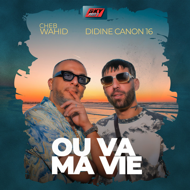 کاور آهنگ Où va ma vie از Didine Canon 16, Cheb Wahid