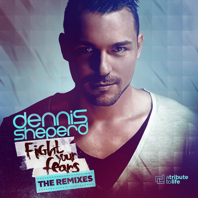 کاور آلبوم Fight Your Fears [The Remixes (Extended Mixes)] از Dennis Sheperd