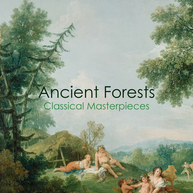 کاور آلبوم "'Ancient Forests: Classical Masterpieces" از Johann Sebastian Bach, Frederic Chopin, Pyotr Ilyich Tchaikovsky, George Frideric Handel, Wolfgang Amadeus Mozart, Franz Schubert, Ludwig van Beethoven, Johannes Brahms, Antonio Vivaldi, Felix Mendelssohn
