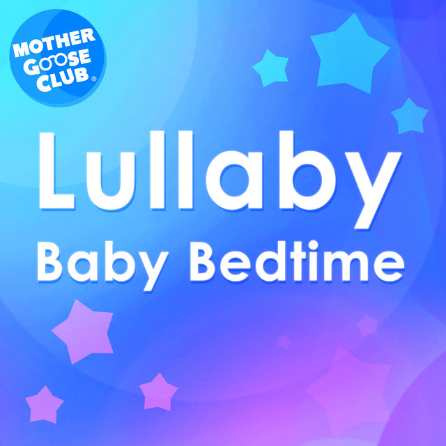 کاور آلبوم Lullaby Baby Bedtime از Mother Goose Club