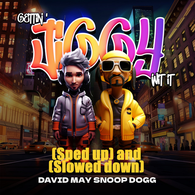 کاور آلبوم Gettin' Jiggy Wit It (Speed Up and Slowed Down) از Snoop Dogg, David May