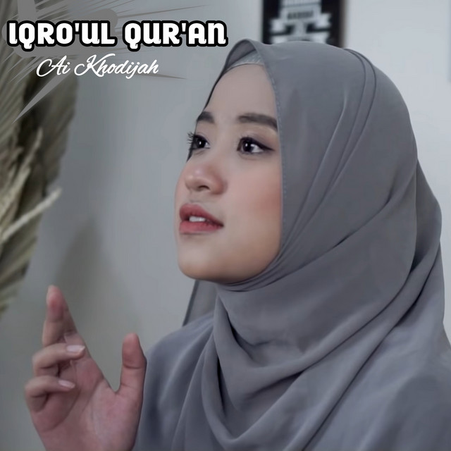 کاور آهنگ IQRO'UL QUR'AN از Ai Khodijah