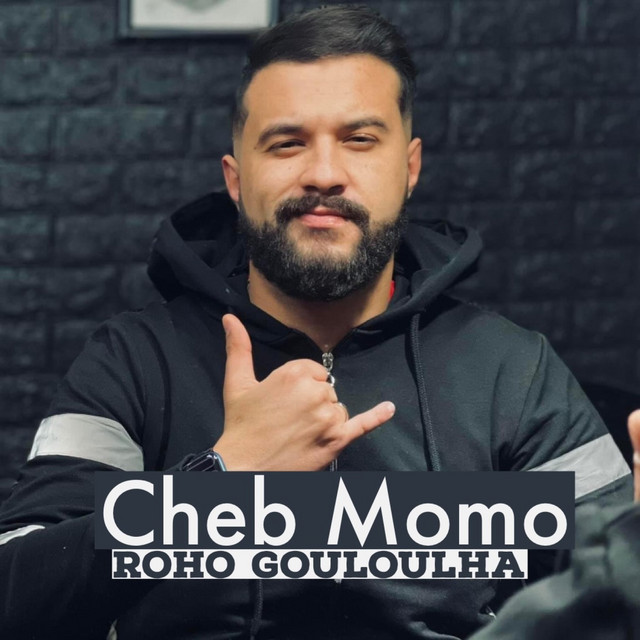 کاور آهنگ Roho Gouloulha از Cheb Momo