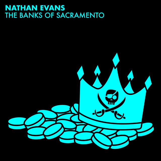 کاور آهنگ The Banks Of Sacramento از Nathan Evans