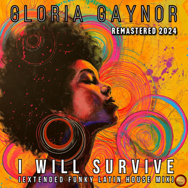 کاور آهنگ I will survive (Extended Funky Latin House Mix) (Remastered 2024) از Gloria Gaynor