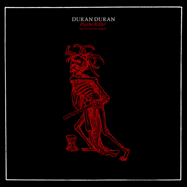 کاور آهنگ PSYCHO KILLER (featuring Victoria De Angelis) از Duran Duran