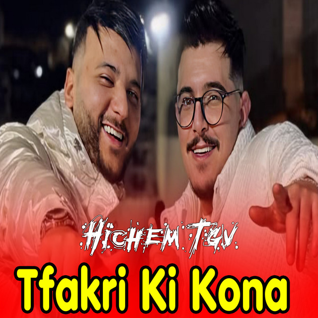 کاور آهنگ Tfakri Ki Kona از Cheb Hichem TGV