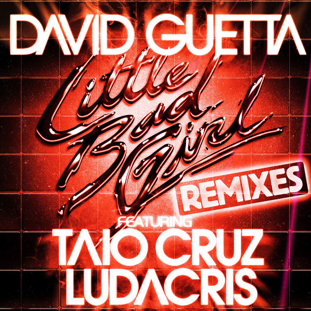 کاور آلبوم Little Bad Girl (feat. Taio Cruz & Ludacris) [Remixes] از David Guetta