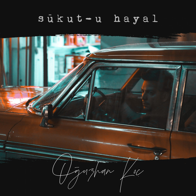 کاور آهنگ Sükut-u Hayal از Oguzhan Koc