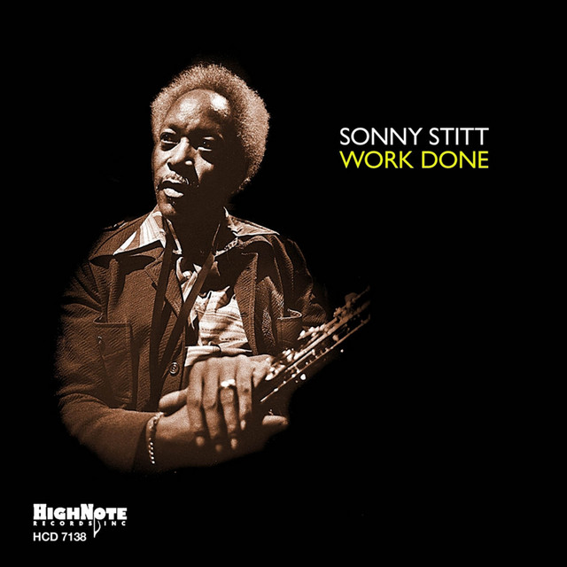 کاور آلبوم Work Done (Recorded Live at the Keystone Korner, 1976) از Sonny Stitt