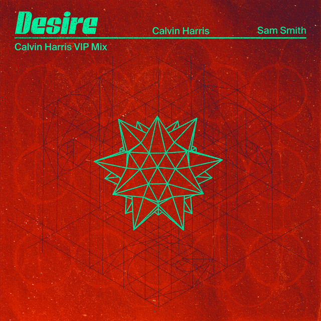 کاور آهنگ Desire - Calvin Harris VIP Mix از Calvin Harris, Sam Smith