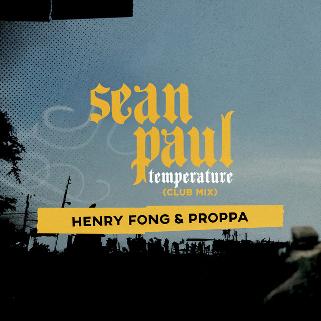 کاور آهنگ Temperature - Club Mix از Sean Paul, Henry Fong, Proppa