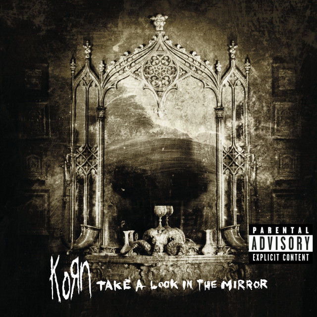 کاور آلبوم Take A Look In The Mirror از Korn