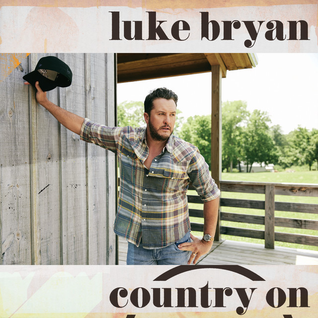 کاور آهنگ Country On از Luke Bryan